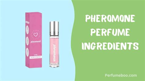 pheromone perfume ingredients.